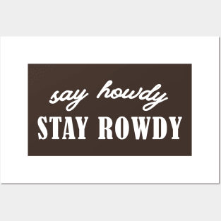 Say Howdy, Stay Rowdy Shirt, Party Shirt, Bachelorette Shirt, Birthday Gift Shirt, Single Ladies Gift, Funny Gifts Posters and Art